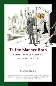 Cover of: To the Manner Born: A Most Proper Guide to Modern Civility