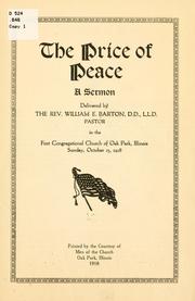 Cover of: The price of peace: a sermon delivered in the First Congregational Church of Oak Park, Illinois, Sunday, October 13, 1918