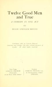 Cover of: Twelve good men and true ... | Bessie Springer Breene