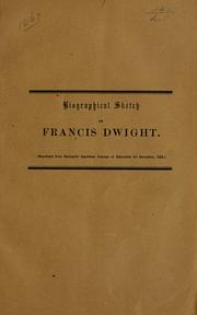 Cover of: Biographical sketch of Francis Dwight ... |