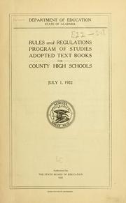 Cover of: Rules and regulations: program of studies, adopted text books for county high schools, July 1, 1922.