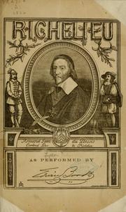 Bulwer's drama of Richelieu by Edward Bulwer Lytton, Baron Lytton, Edwin Booth, William Winter