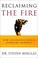 Cover of: Reclaiming the Fire