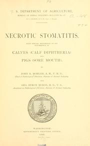 Cover of: Necrotic stomatitis: with special reference to its occurrence in calves (calf diptheria) and pigs (sore mouth).