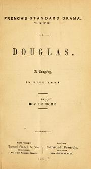 Cover of: Douglas.: A tragedy in five acts