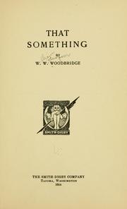 Cover of: That something by William W. Woodbridge