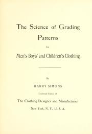 Cover of: The science of grading patterns for men's, boys' and children's clothing by Harry Simons
