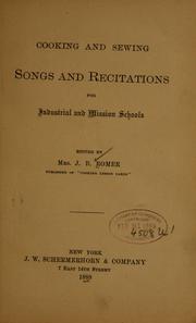 Cover of: Cooking and sewing: songs and recitations for industrial and mission schools