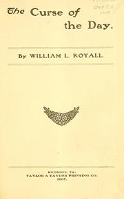 Cover of: The curse of the day. by William Lawrence Royall