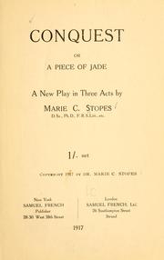 Cover of: Conquest: or, A piece of jade; a new play