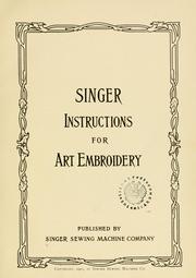 Cover of: Singer instructions for art embroidery. by Singer sewing machine company