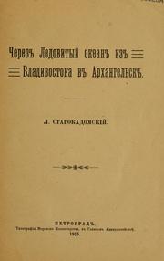 Cover of: Cherez Ledovityi okean iz Vladivostoka v Arkhangelsk by Leonid Mikhailovich Starokadomskii