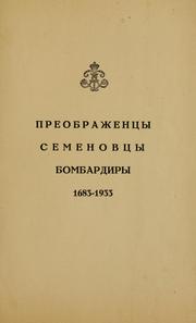 Cover of: Preobrazhentsy, semenovtsy, bombardiry, 1683-1933.