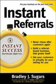 Cover of: Instant referrals by Bradley J. Sugars