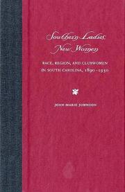 Cover of: Southern ladies, new women: race, region, and clubwomen in South Carolina, 1890-1930