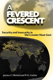Cover of: A Fevered Crescent: Security And Insecurity in the Greater Near East