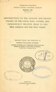 Cover of: Contributions to the geology and paleontology of the Canal Zone, Panama, and geologically related areas in Central America and the West Indies.