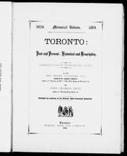 Cover of: Toronto: past and present, historical and descriptive : a memorial volume for the Semi-Centennial of 1884