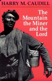 Cover of: The Mountain the Miner and the Lord: And Other Tales from a Country Law Office