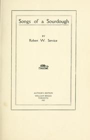 Cover of: Songs of a sourdough by Robert W. Service