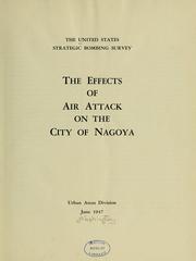 Cover of: The effects of air attack on the city of Nagoya