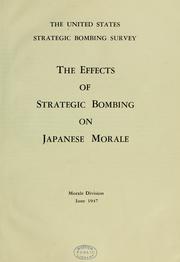 Cover of: The Effects of strategic bombing on Japanese morale by the United States Strategic Bombing Survey.