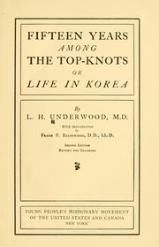 Cover of: Fifteen years among the top-knots, or, Life in Korea