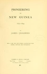 Cover of: Pioneering in New Guinea, 1877-1894