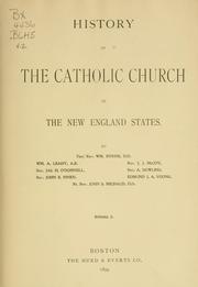 Cover of: History of the Catholic Church in the New England states. by Wm Byrne