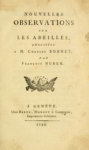 Cover of: Nouvelles observations sur les abeilles by François Huber