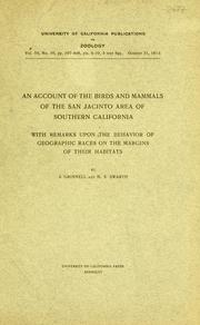 Cover of: An account of the birds and mammals of the San Jacinto area of southern California with remarks upon the behavior of geographic races on the margins of their habitats by Joseph Grinnell
