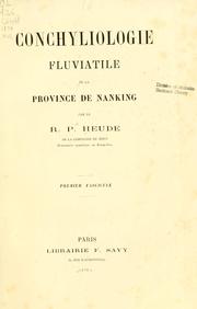 Cover of: Conchyliologie fluviatile de la province de Nanking by Pierre Marie Heude
