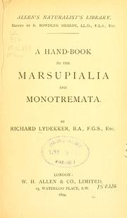 A hand-book to the marsupialia and monotremata by Richard Lydekker