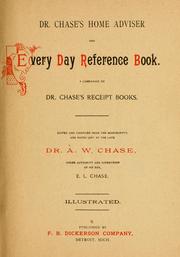 Cover of: Dr. Chase's home advisor and every day reference book: a companion to Dr. Chase's receipt books