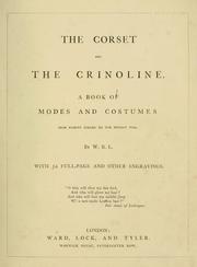 Cover of: The corset and the crinoline.: A book of modes and costumes from remote periods to the present time.