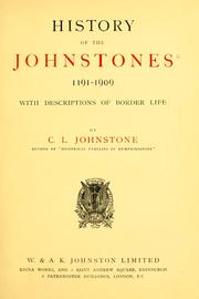Cover of: History of the Johnstones, 1191-1909, with descriptions of border life