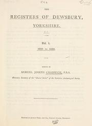 Cover of: The registers of Dewsbury, Yorkshire by Dewsbury, England (Parish)