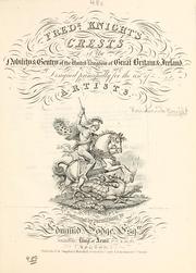 Cover of: Fred. Knight's crests of the nobility & gentry of the United Kingdom of Great Britain & Ireland.