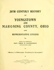 Cover of: 20th century history of Youngstown and Mahoning County, Ohio, and representative citizens by Thomas W. Sanderson