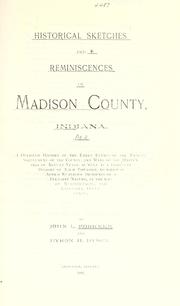 Cover of: Historical sketches and reminiscences of Madison county, Indiana by John La Rue Forkner