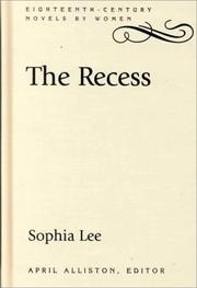 The recess, or, A tale of other times by Sophia Lee