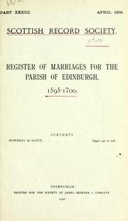 Cover of: The register of marriages for the parish of Edinburgh, 1595-1700. by Edinburgh, Scotland (Parish)