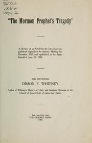 Cover of: Mormon prophet's tragedy": a review of an article by the late John Hay, published originally in the Atlantic Monthly for December, 1869, and republished in the Saints Herald of June 21, 1905