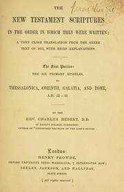Cover of: The New Testament scriptures in the order in which they were written. by by Charles Hebert.