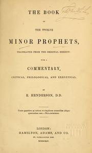 Cover of: The book of the twelve Minor prophets by by E. Henderson, D. D.