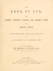 Cover of: The book of Job: the common English version, the Hebrew text, and the revised version of the American Bible Union