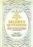 Cover of: The world treasury of religious quotations: diverse beliefs, convictions, comments, dissents, and opinions from ancient and modern sources