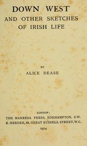 Cover of: Down west and other sketches of Irish life by Alice Dease