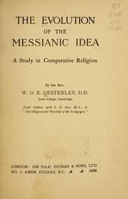 Cover of: evolution of the Messianic idea: a study in comparative religion