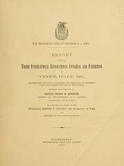 Cover of: Report upon the Third International Geographical Congress and Exhibition at Venice, Italy, 1881: accompanied by data concerning the principal government land and marine surveys of the world.